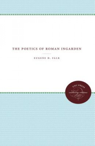 Könyv Poetics of Roman Ingarden Eugene H. Falk