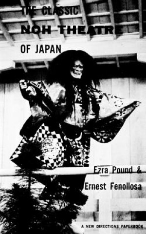 Knjiga CLASSIC NOH THEATRE JAPAN PA Ezra Pound