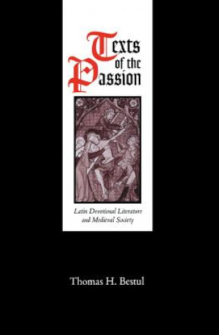 Книга Texts of the Passion Thomas H. Bestul