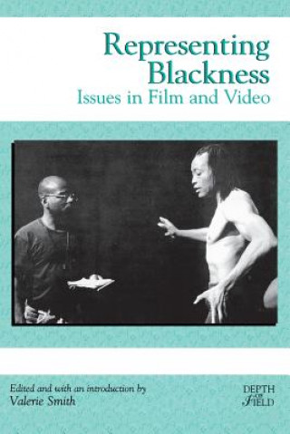 Knjiga Representing Blackness: Issues in Film and Video Valerie Smith