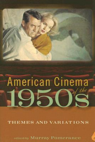 Kniha American Cinema of the 1950s Murray Pomerance