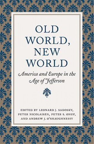 Knjiga Old World, New World Leonard J. Sadosky