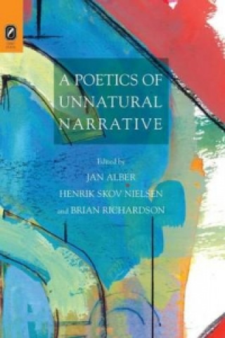 Book Poetics of Unnatural Narrative Jan Alber