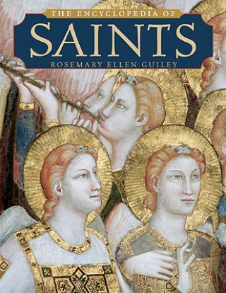 Kniha Encyclopedia of Saints Rosemary Ellen Guiley
