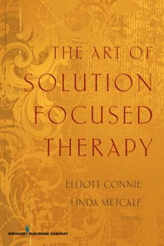 Knjiga Art of Solution Focused Therapy Elliott Connie