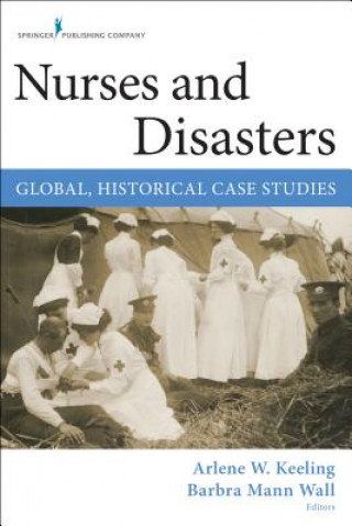 Könyv Nurses and Disasters Barbra Mann Wall