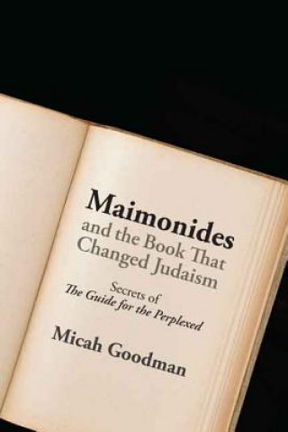Carte Maimonides and the Book That Changed Judaism Micah Goodman