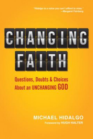 Книга CHANGING FAITH MICHAEL HIDALGO