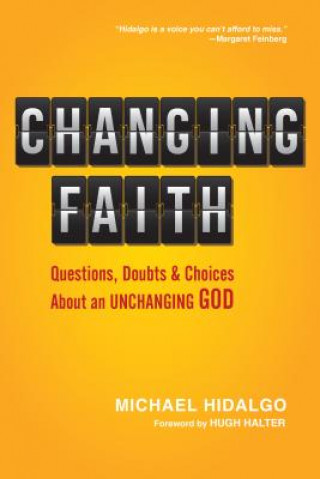 Kniha CHANGING FAITH MICHAEL HIDALGO