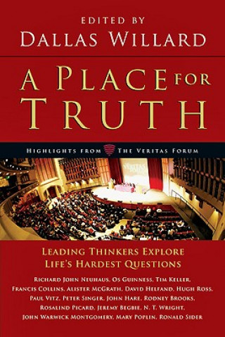 Buch Place for Truth - Leading Thinkers Explore Life`s Hardest Questions Dallas Willard