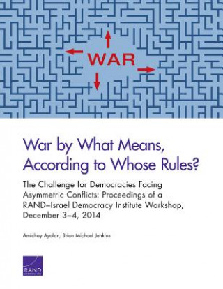 Knjiga War by What Means, According to Whose Rules? Amichai Ayalon