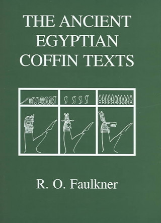 Carte Ancient Egyptian Coffin Texts R. O. Faulkner