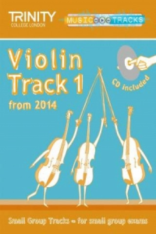 Kniha Small Group Tracks: Track 1 Violin from 2014 Trinity College London