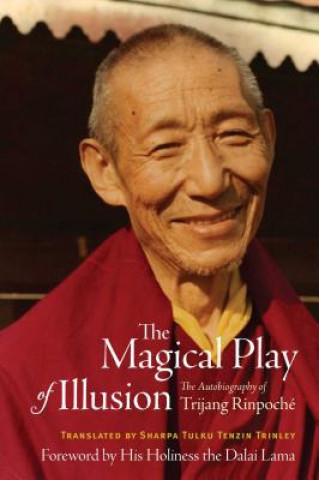 Buch Magical Play of Illusion Sharpa Tulku Tenzin Trinley (translated by)