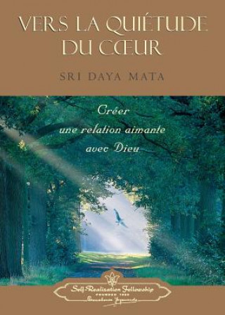 Buch Enter the Quiet Heart (French) Sri Daya Mata