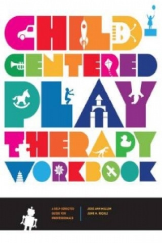 Buch Child-Centered Play Therapy Workbook Jodi Ann Mullen