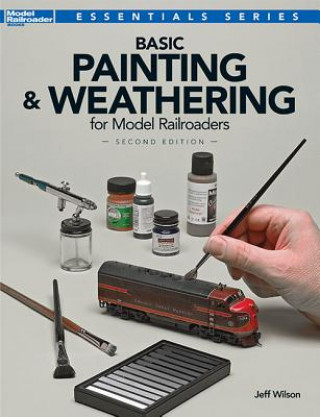 Kniha Basic Painting & Weathering for Model Railroaders Wilson