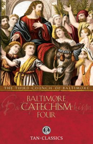 Книга Baltimore Catechism Four Rev Thomas Kinkead