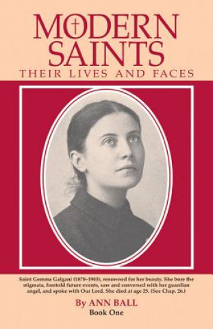 Carte Modern Saints Book 1: Their Lives and Their Faces Ann Ball