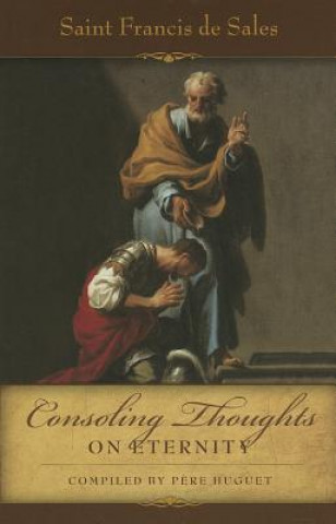 Książka Consoling Thoughts of St. Francis de Sales On Eternity Francisco De Sales