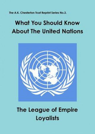 Kniha What You Should Know About the United Nations League of Empire Loyalists