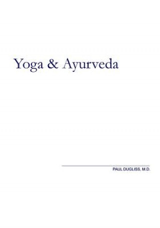 Knjiga Yoga and Ayurveda Dugliss