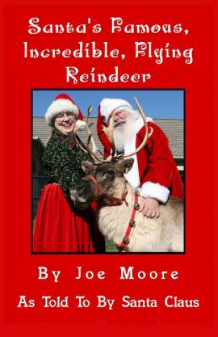 Knjiga Santa's Famous, Incredible, Flying Reindeer Joe Moore