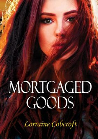 Książka Mortgaged Goods Lorraine a Cobcroft