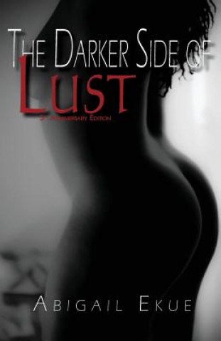 Knjiga Darker Side of Lust Abigail Ekue