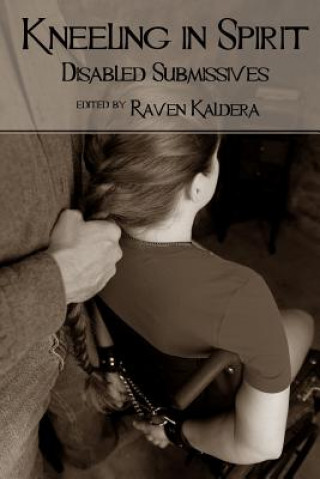 Könyv Kneeling in Spirit Raven Kaldera