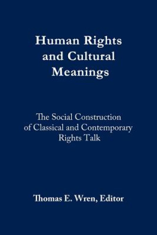 Buch Human Rights and Cultural Meanings Thomas E. Wren