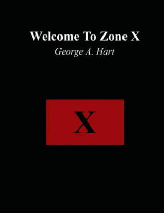 Carte Welcome to Zone X George a Hart