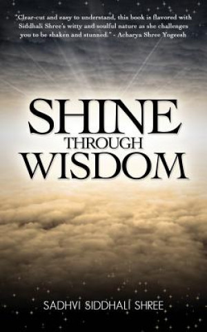 Boek Shine Through Wisdom Sadhvi Siddhali Shree