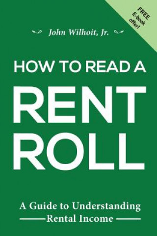 Knjiga How to Read a Rent Roll John Wilhoit Jr