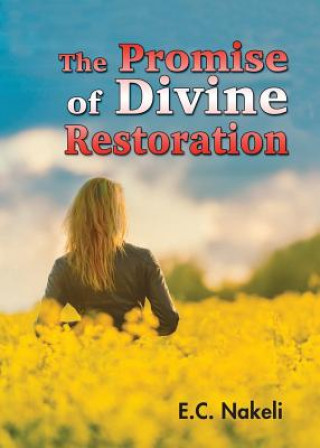 Carte Promise of Divine Restoration E C Nakeli