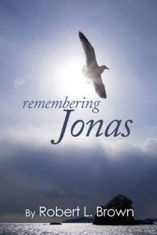 Carte Remembering Jonas Robert L. Brown