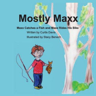 Knjiga Mostly Maxx Curtis Davis