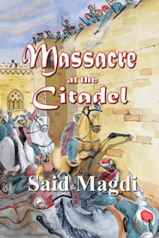 Książka Massacre at the Citadel Said Magdi