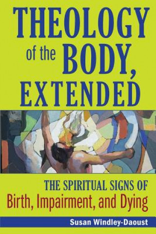 Książka Theology of the Body, Extended Susan Windley-Daoust