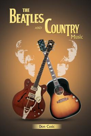 Knjiga Beatles and Country Music Don Cusic