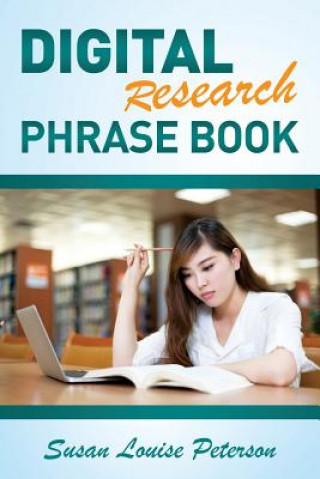 Kniha Digital Research Phrase Book Susan Louise Peterson