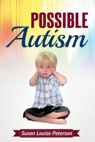 Kniha Possible Autism Susan Louise Peterson