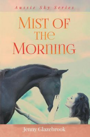 Kniha Mist of the Morning Jenny Glazebrook