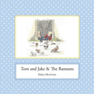 Kniha Tom and Jake & the Bantams Helen McCgwire
