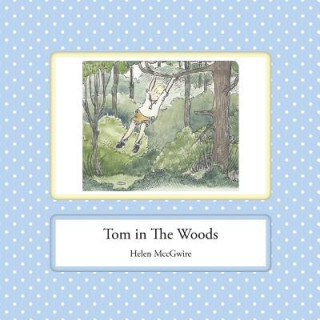 Libro Tom in the Woods Helen McCgwire