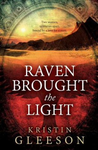 Kniha Raven Brought the Light Kristin Gleeson