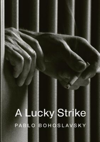 Libro Lucky Strike Pablo Bohoslavsky