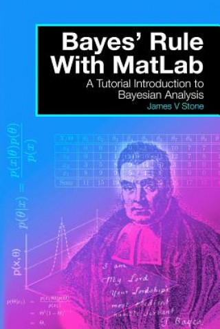 Könyv Bayes' Rules with Matlab J.V. Stone
