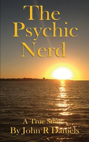 Knjiga Psychic Nerd John R Daniels