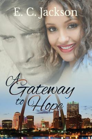 Kniha Gateway to Hope E C Jackson